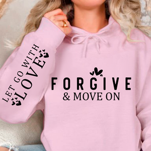 Hoodie Unisex Forgive & Move On