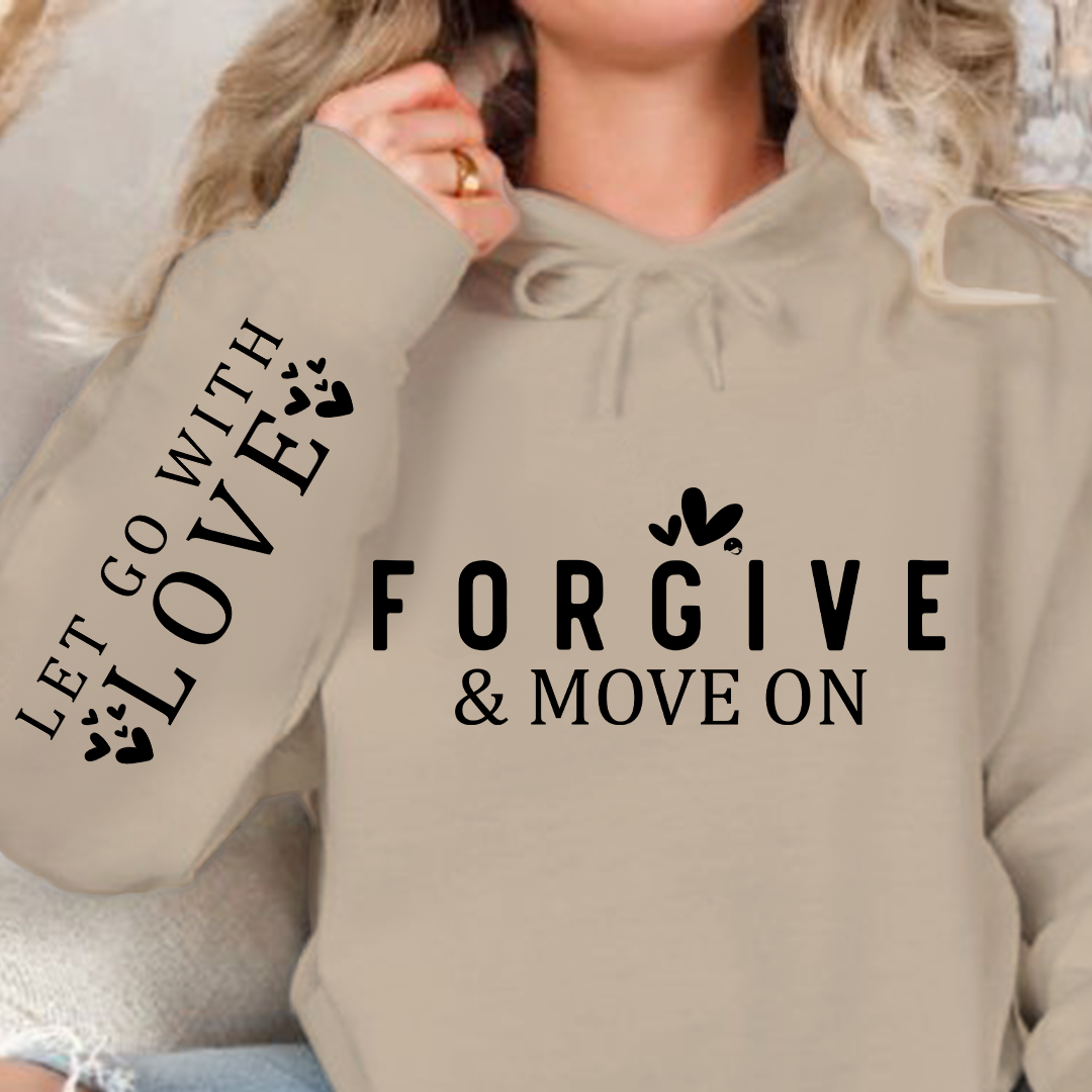 Hoodie Unisex Forgive & Move On