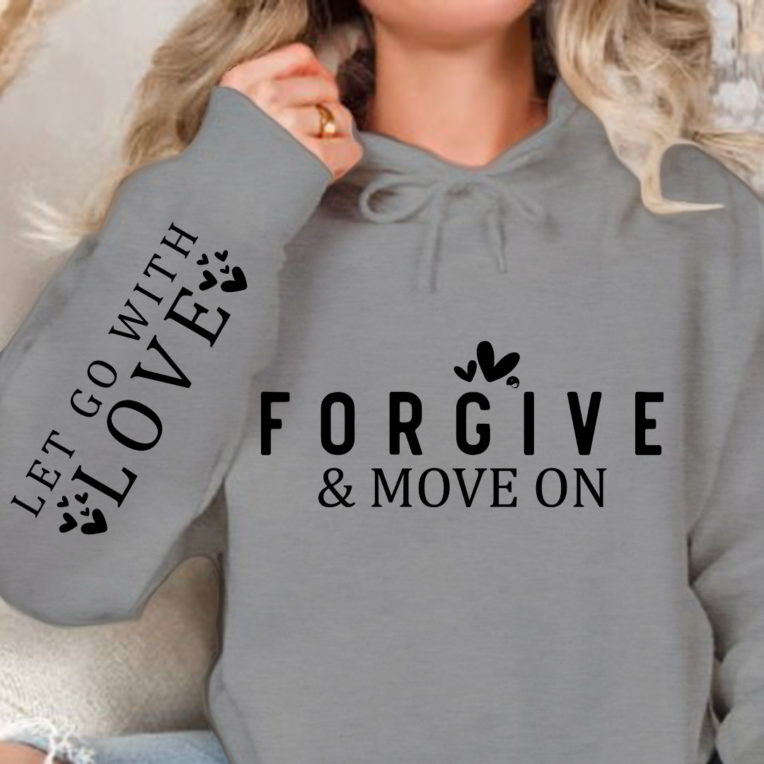 Hoodie Unisex Forgive & Move On