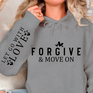 Hoodie Unisex Forgive & Move On