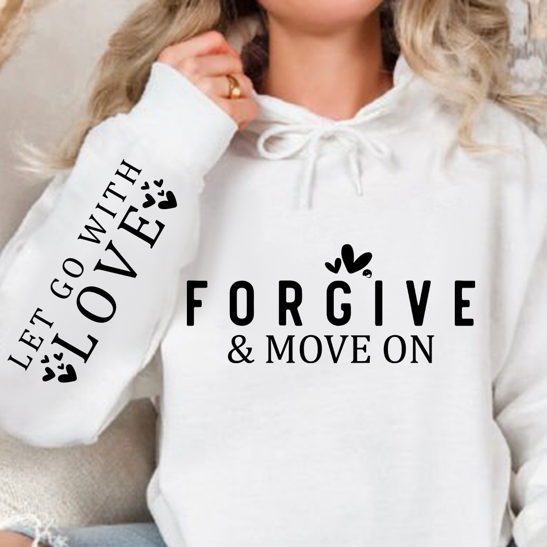 Hoodie Unisex Forgive & Move On
