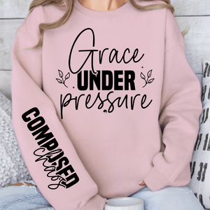 Sweatshirt Unisex Grace under pressure