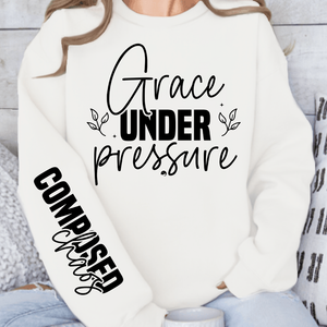 Sweatshirt Unisex Grace under pressure