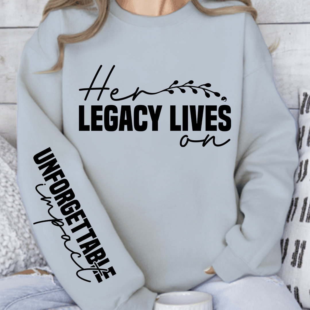 Sweatshirt Unisex Her legacy lives on