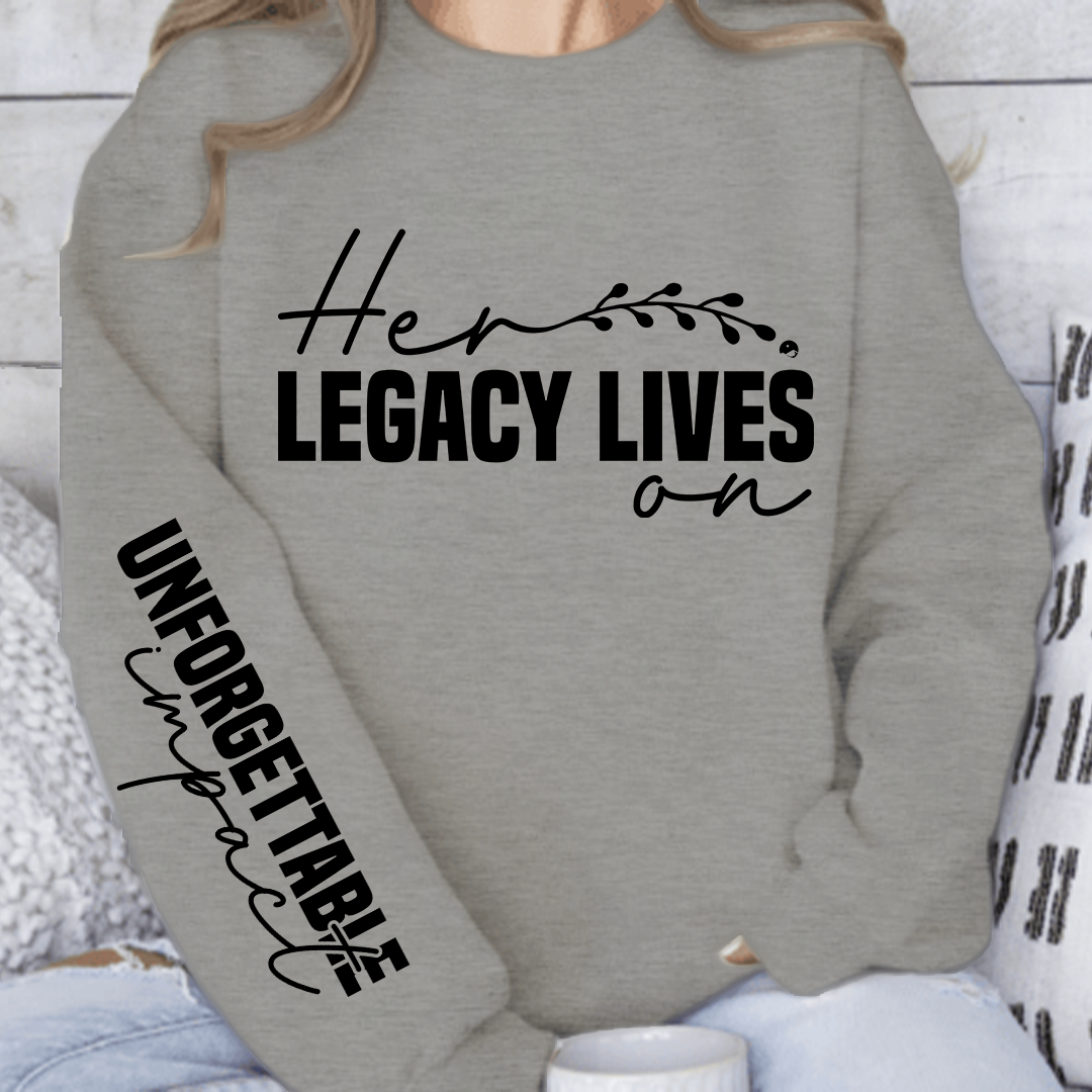 Sweatshirt Unisex Her legacy lives on