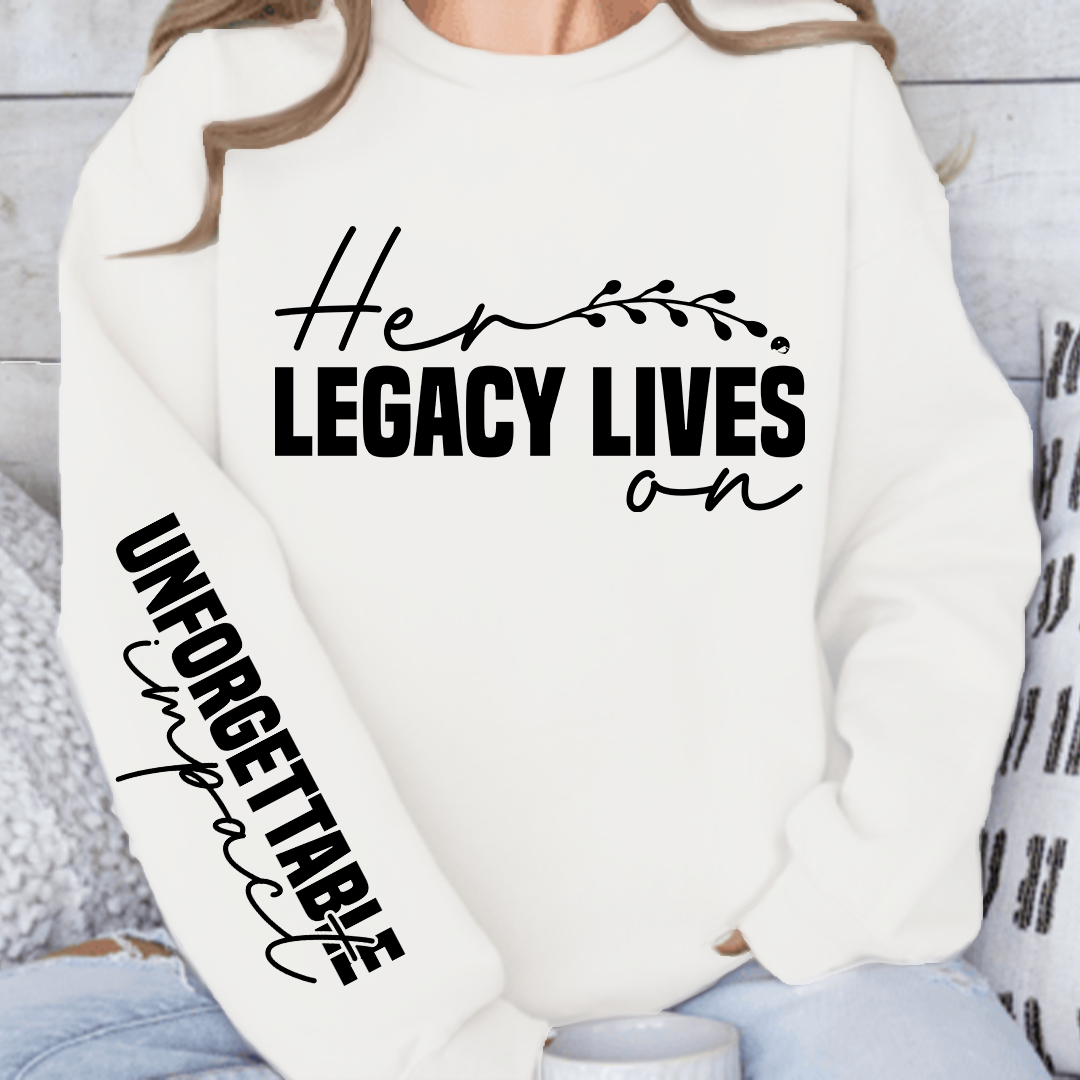 Sweatshirt Unisex Her legacy lives on