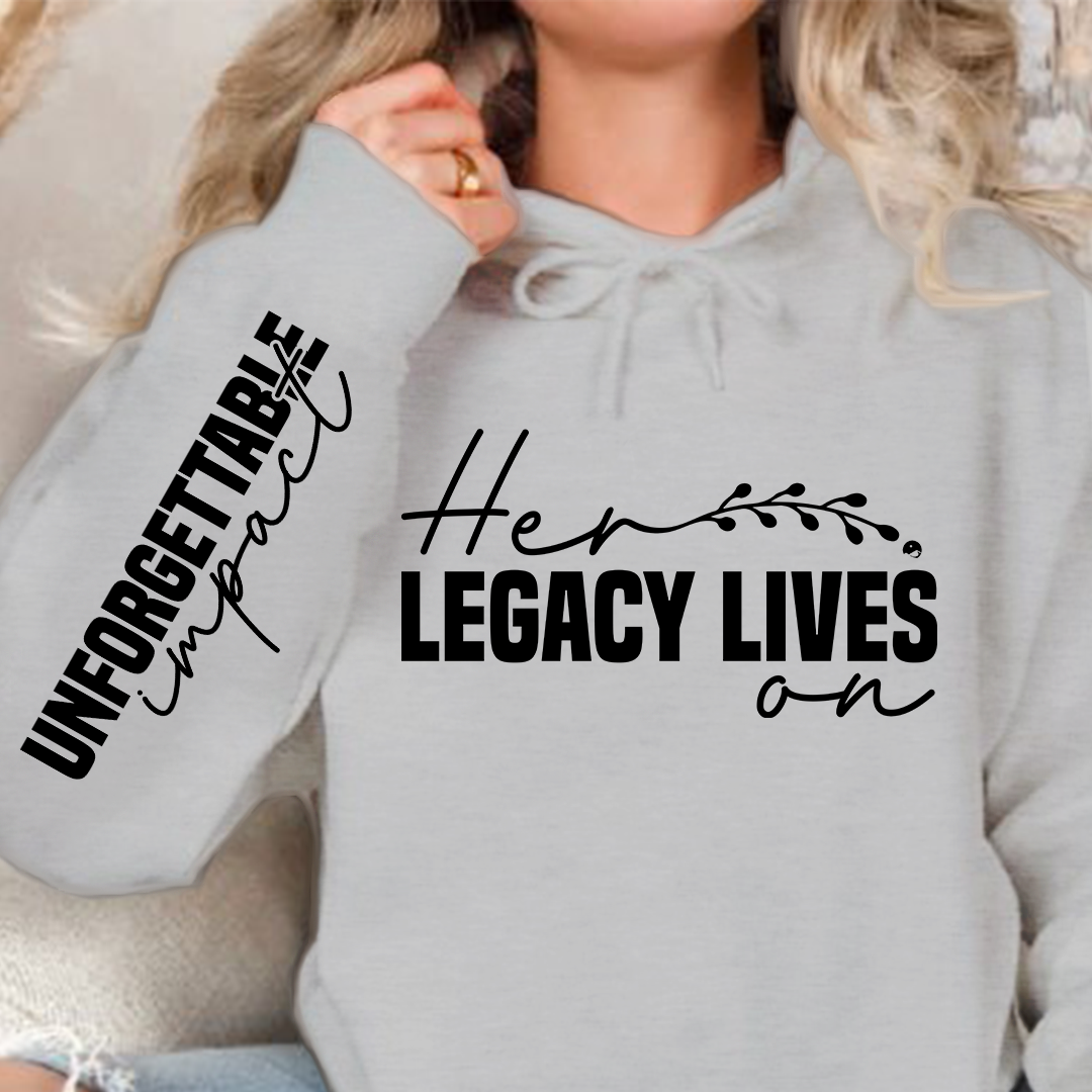Hoodie Unisex Her legacy lives on