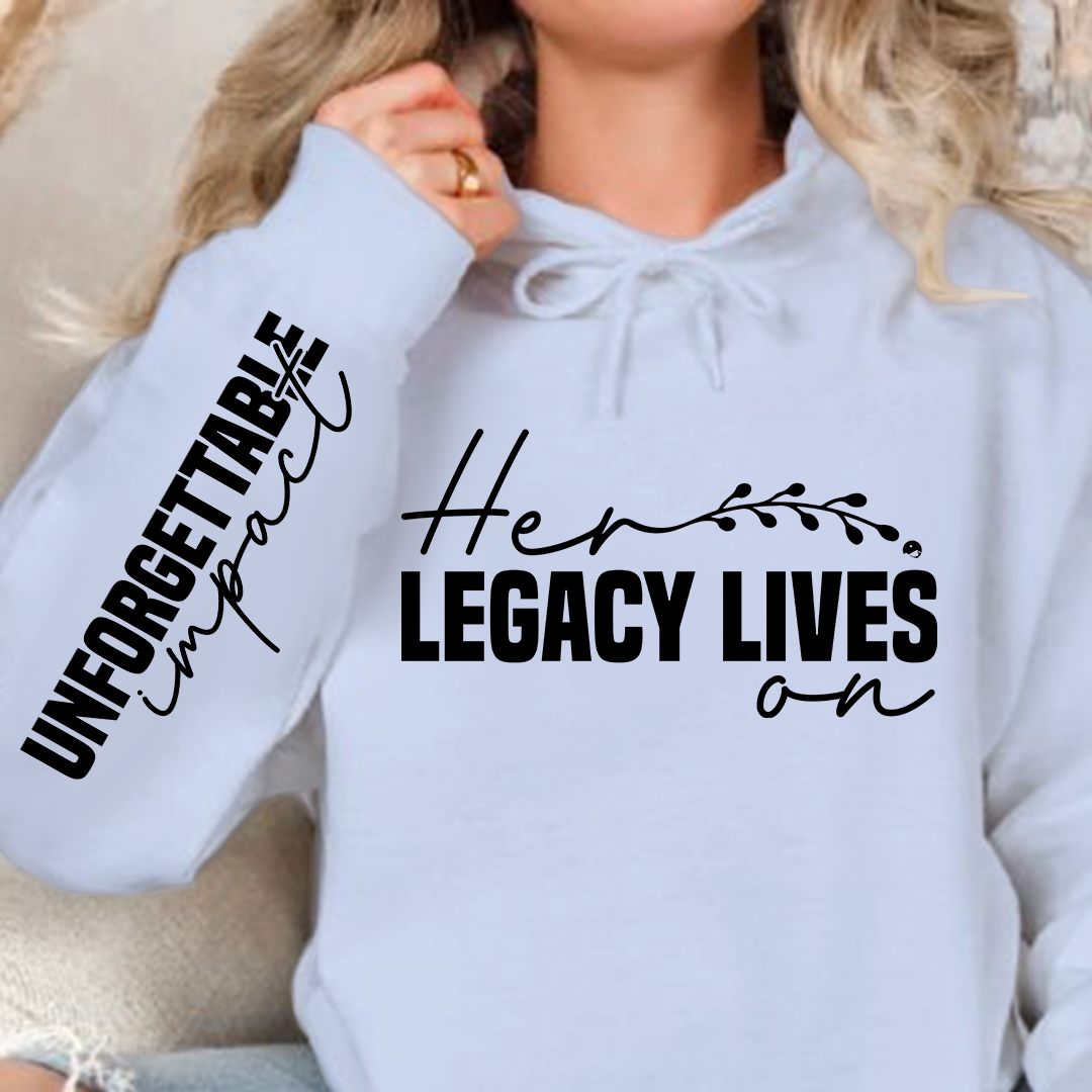 Hoodie Unisex Her legacy lives on