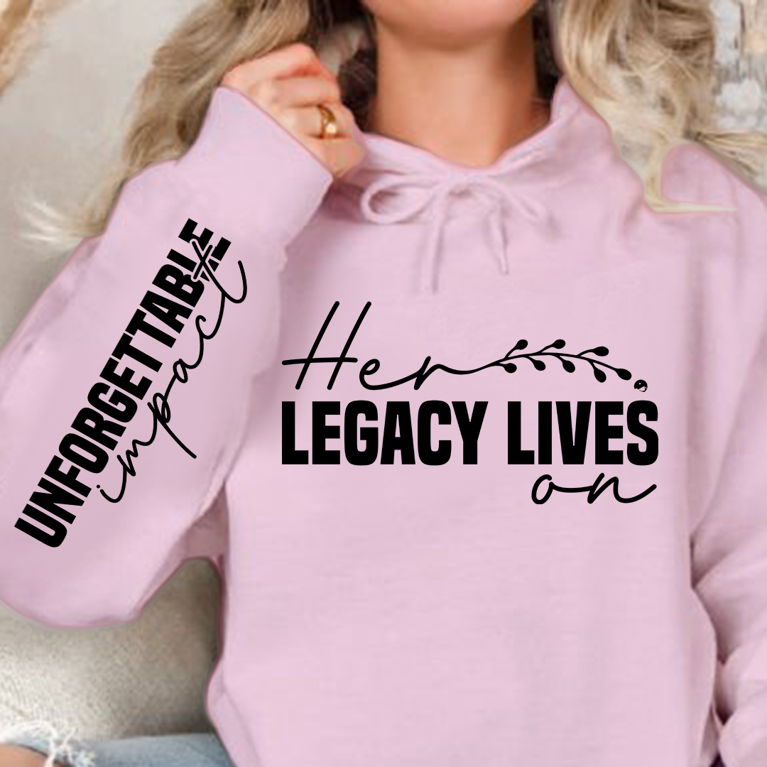 Hoodie Unisex Her legacy lives on