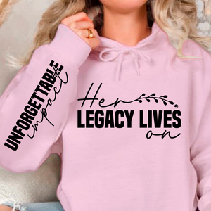 Hoodie Unisex Her legacy lives on