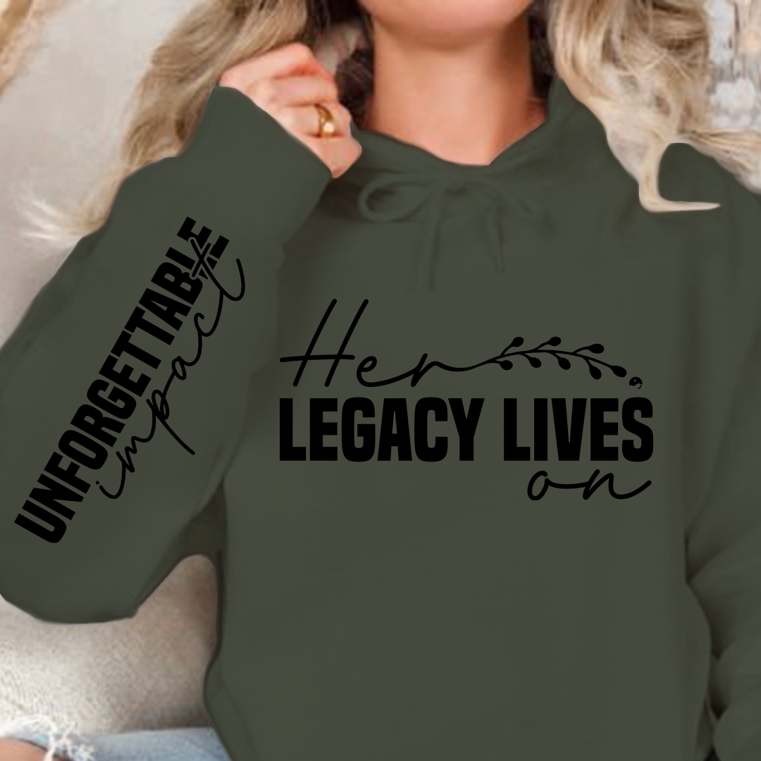 Hoodie Unisex Her legacy lives on