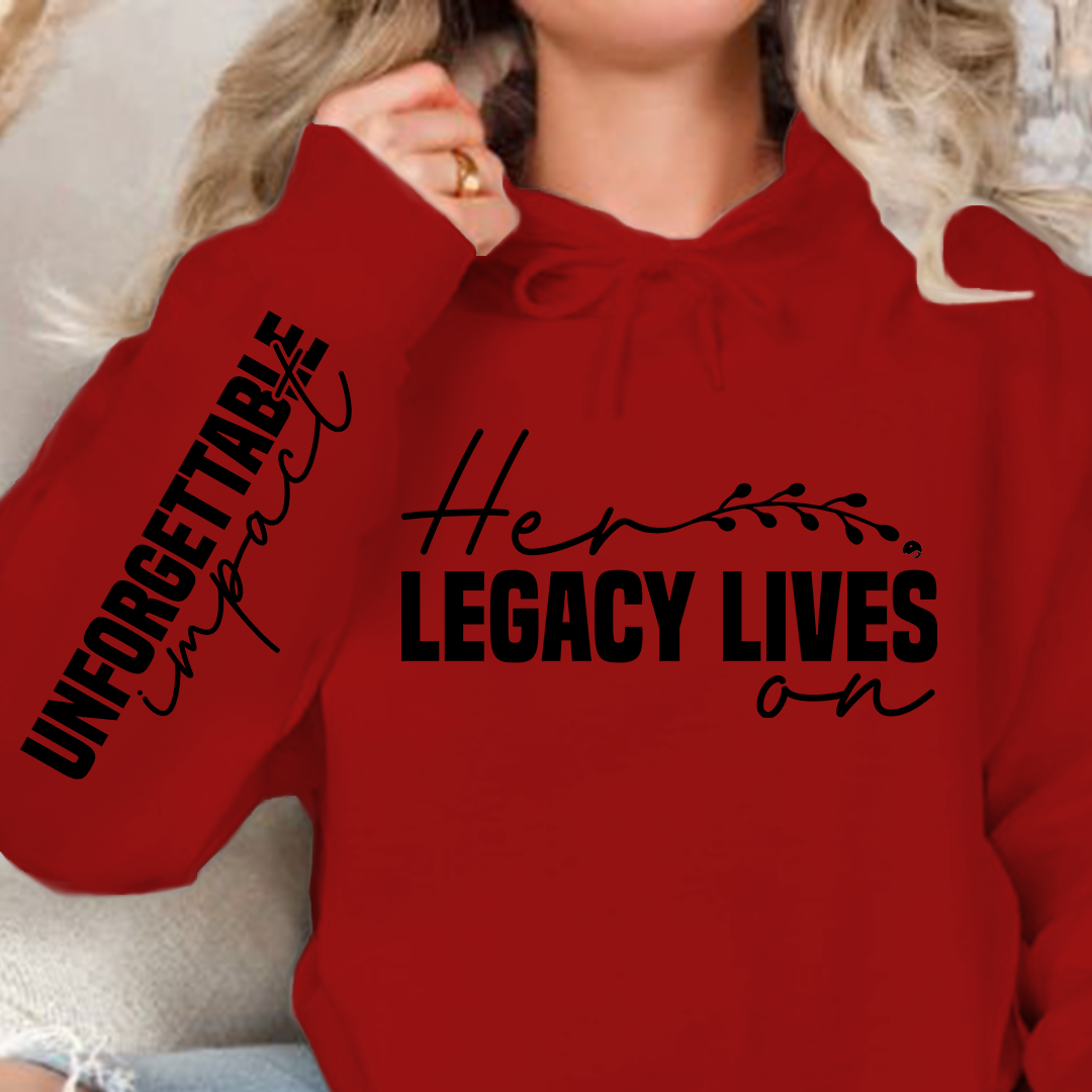 Hoodie Unisex Her legacy lives on