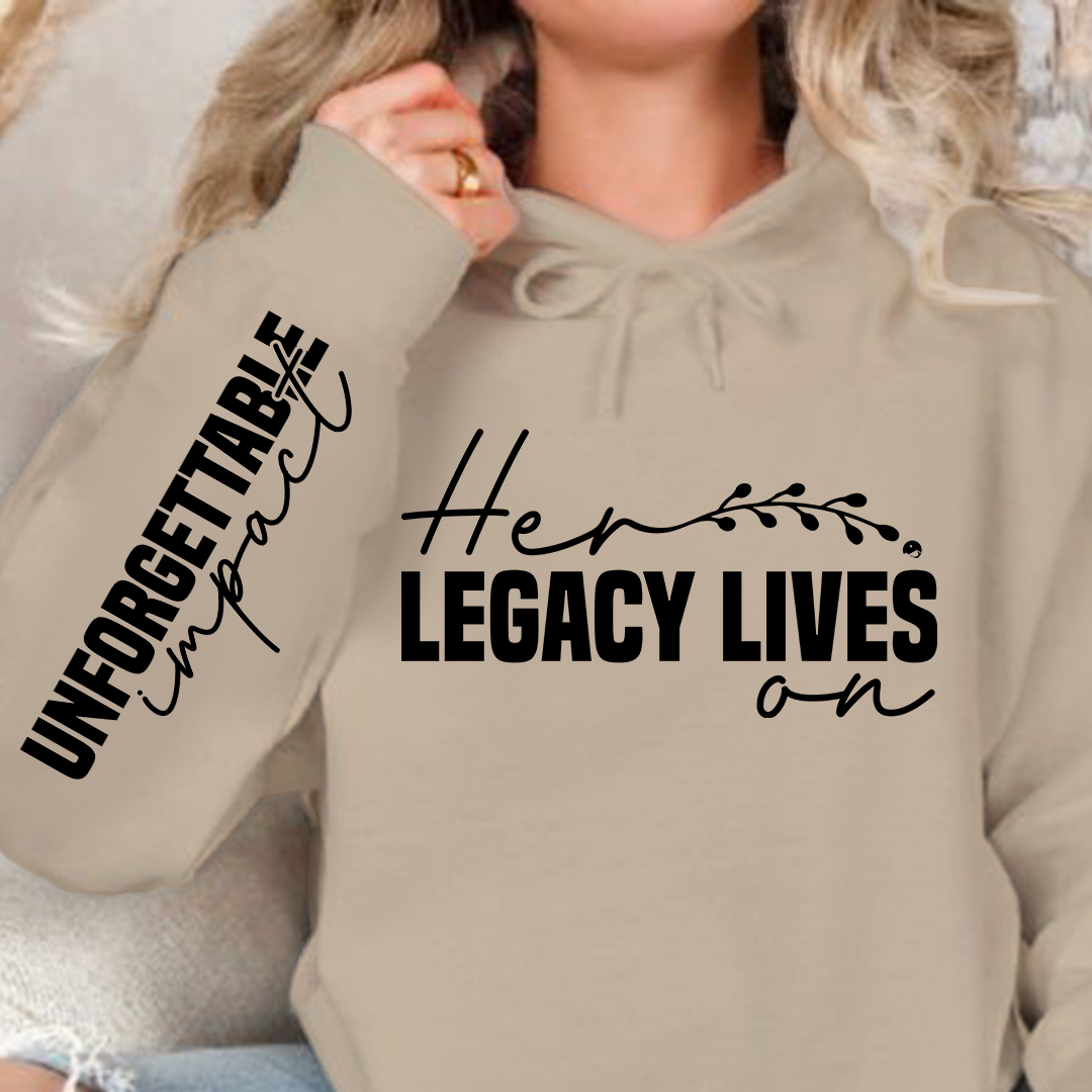 Hoodie Unisex Her legacy lives on