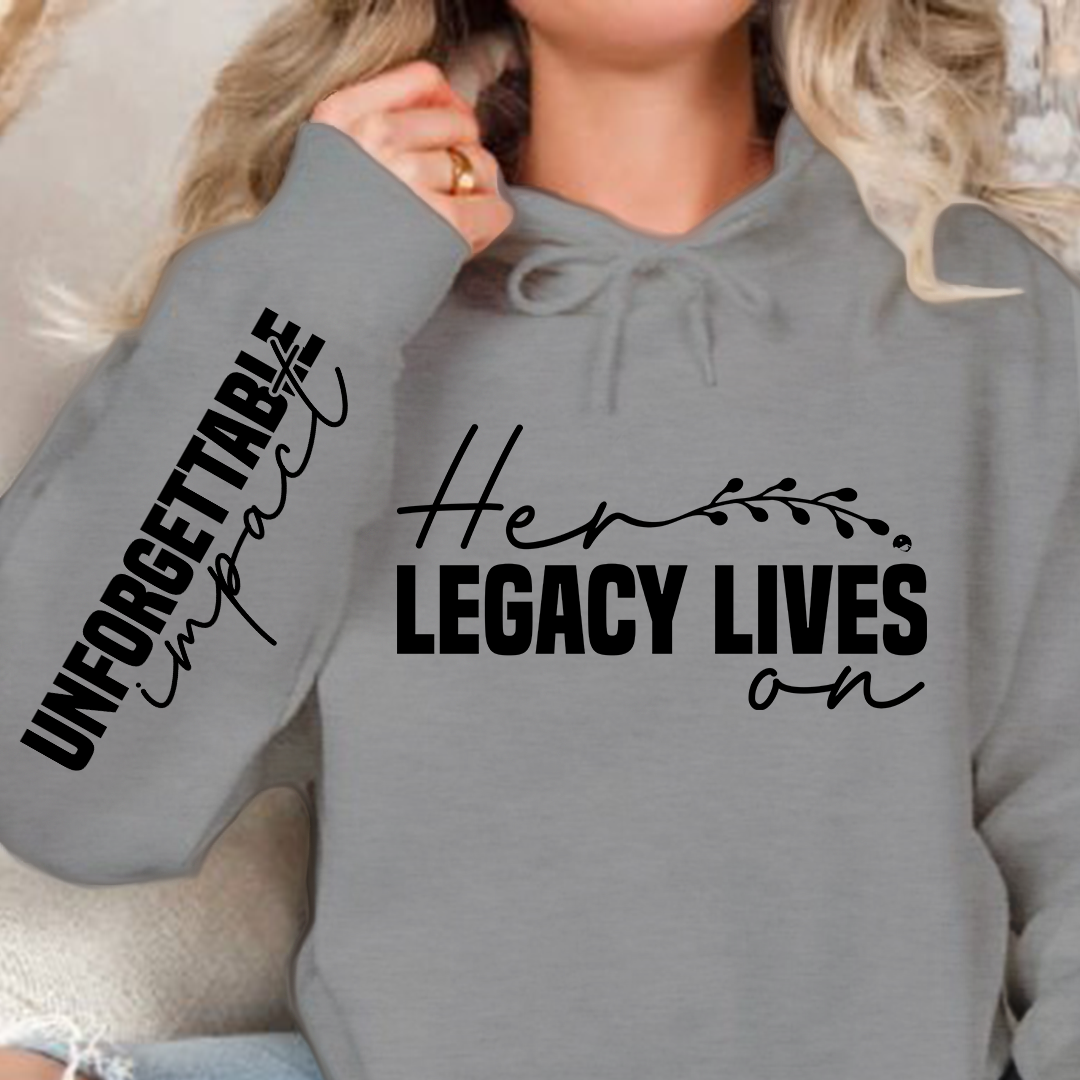 Hoodie Unisex Her legacy lives on