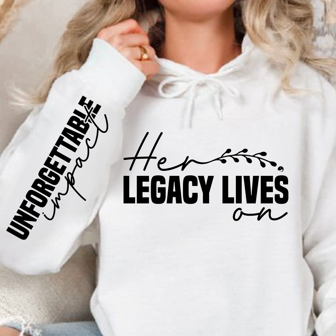 Hoodie Unisex Her legacy lives on