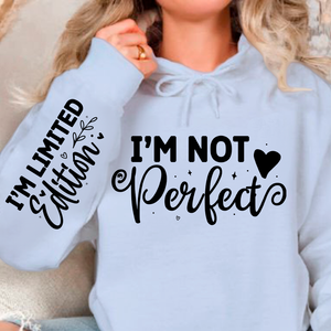 Hoodie Unisex I'm Not Perfect, I'm Limited Edition
