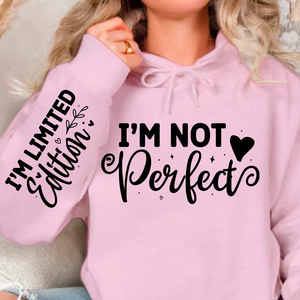 Hoodie Unisex I'm Not Perfect, I'm Limited Edition