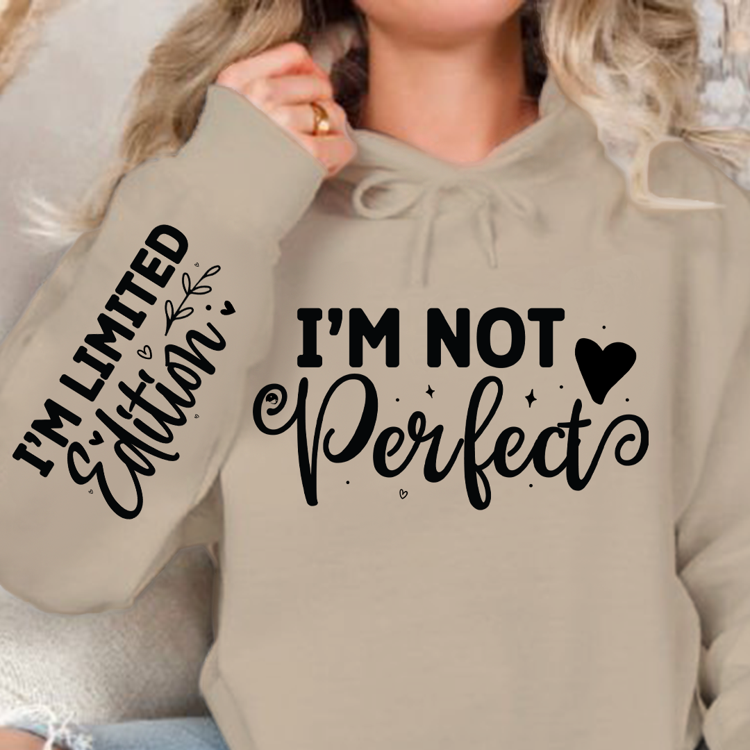 Hoodie Unisex I'm Not Perfect, I'm Limited Edition