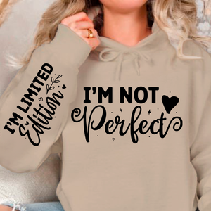 Hoodie Unisex I'm Not Perfect, I'm Limited Edition