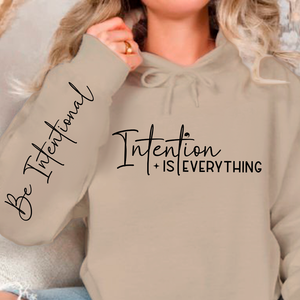 Hoodie Unisex Intention Is Everything