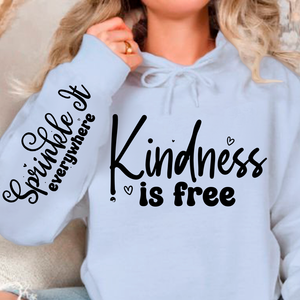 Hoodie Unisex Kindness Is Free, Sprinkle It Everywhere