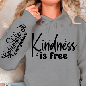 Hoodie Unisex Kindness Is Free, Sprinkle It Everywhere