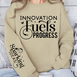 Sweatshirt Unisex Innovation Fuels Progress