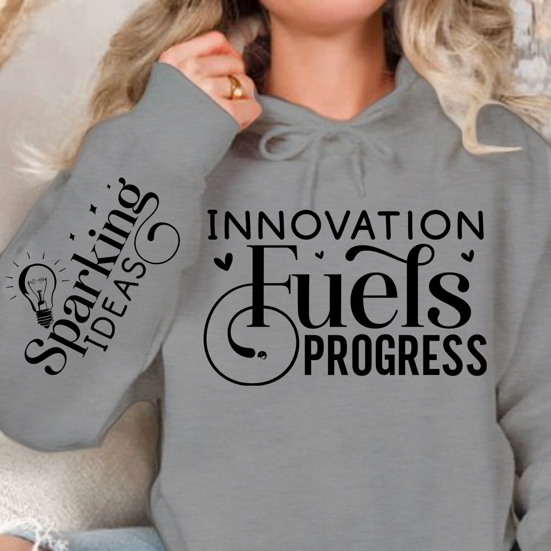 Hoodie Unisex Innovation Fuels Progress