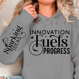 Hoodie Unisex Innovation Fuels Progress