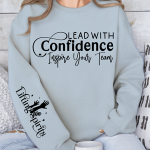 Sweatshirt Unisex Lead with Confidence Inspire Your Team
