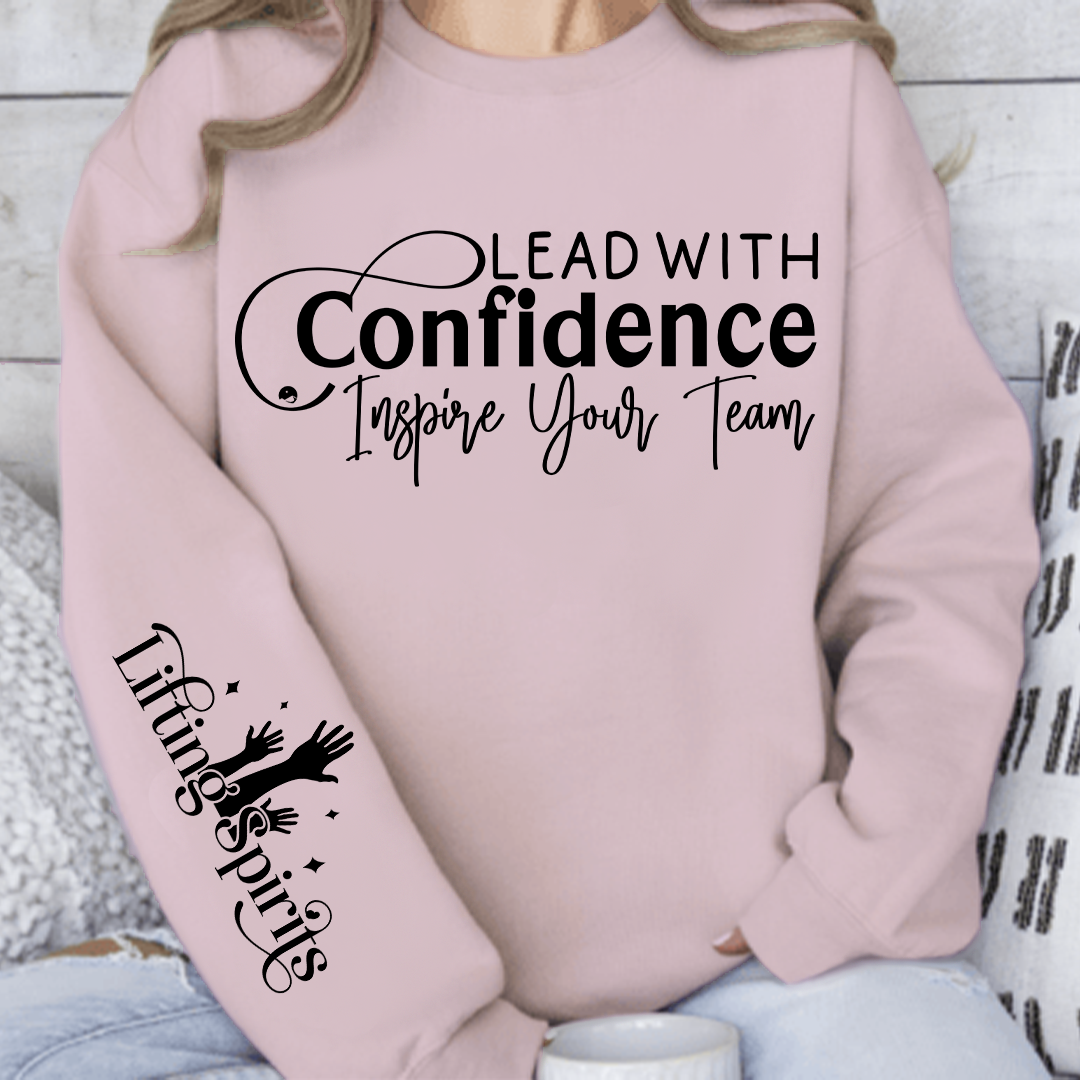 Sweatshirt Unisex Lead with Confidence Inspire Your Team
