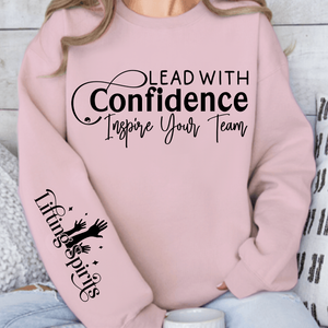 Sweatshirt Unisex Lead with Confidence Inspire Your Team