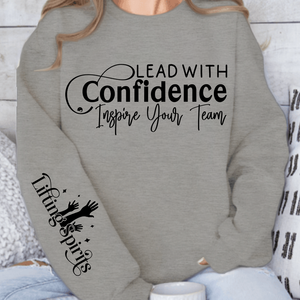 Sweatshirt Unisex Lead with Confidence Inspire Your Team