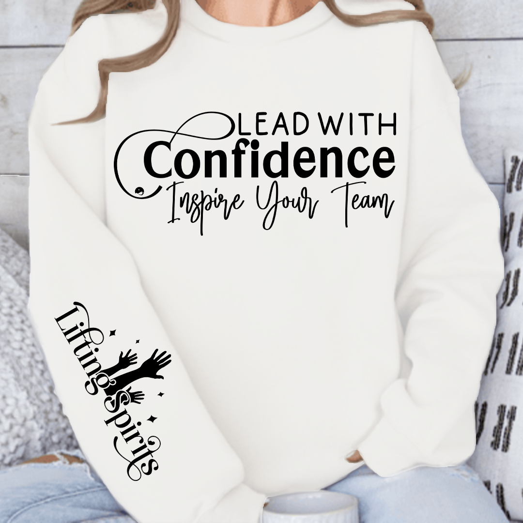 Sweatshirt Unisex Lead with Confidence Inspire Your Team
