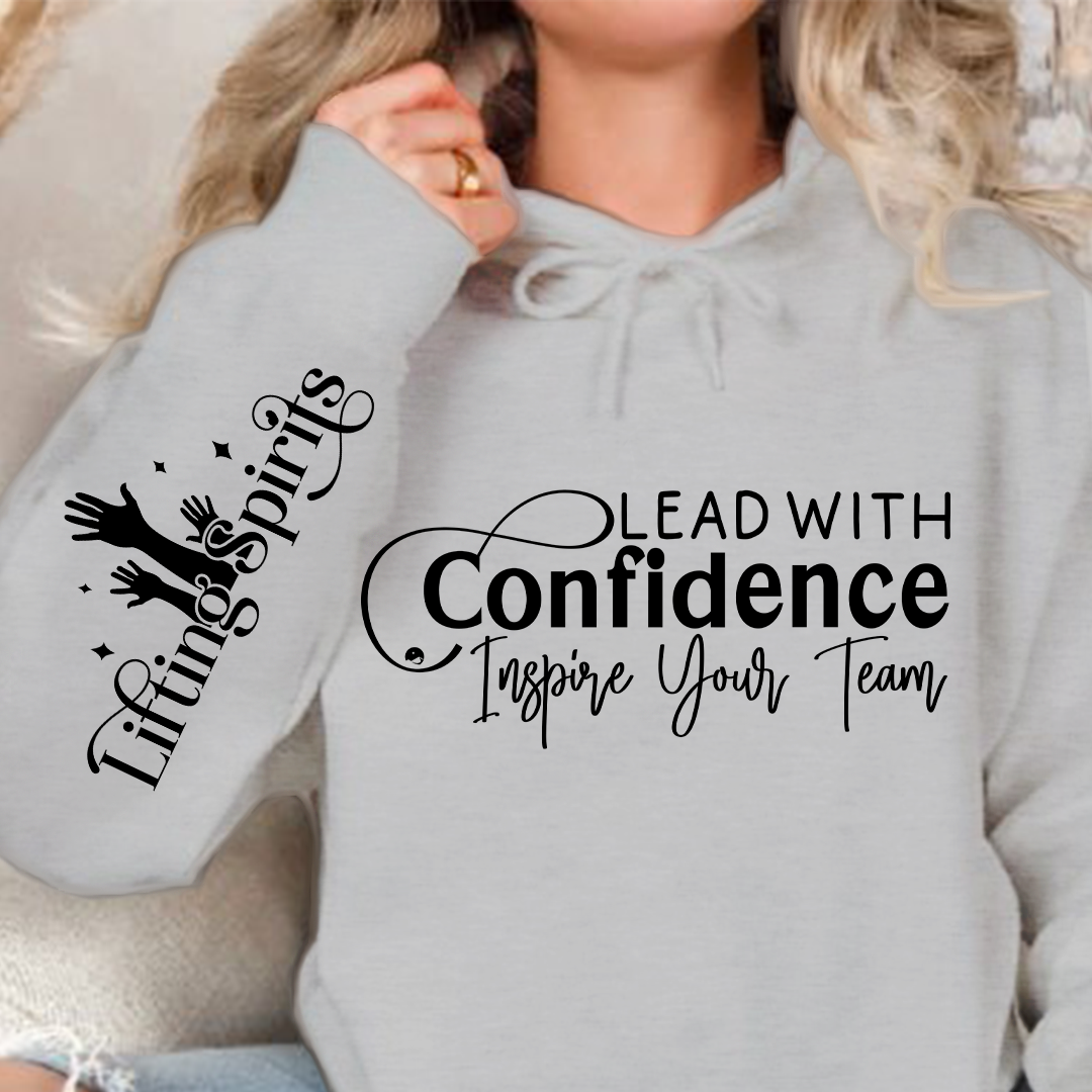 Hoodie Unisex Lead with Confidence Inspire Your Team