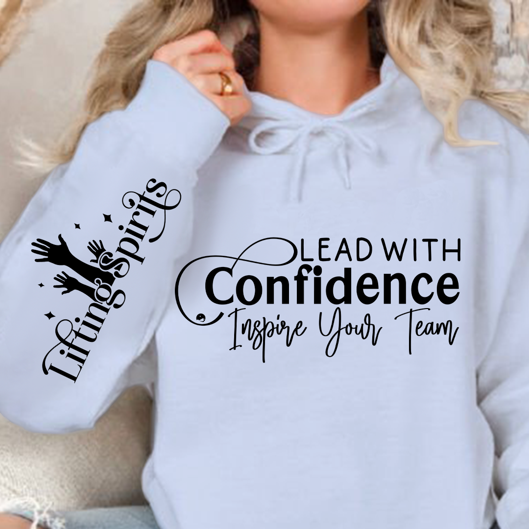 Hoodie Unisex Lead with Confidence Inspire Your Team