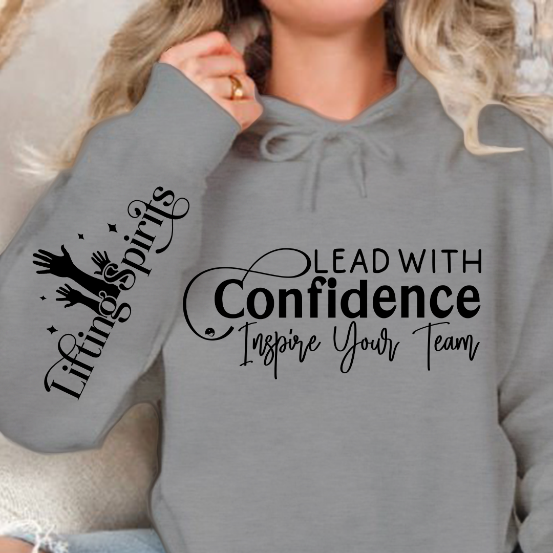 Hoodie Unisex Lead with Confidence Inspire Your Team