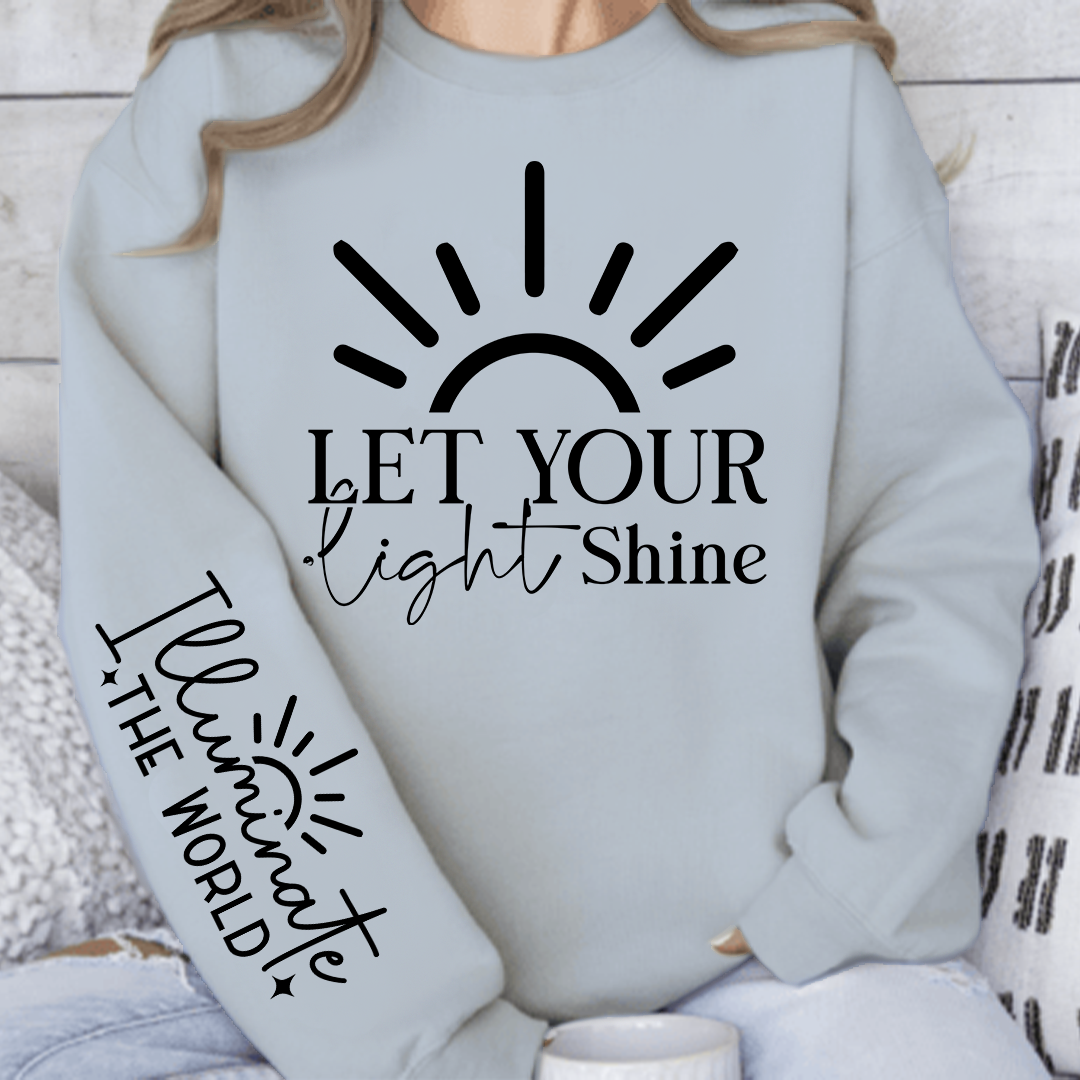 Sweatshirt Unisex Let Your Shine Sleeve