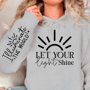 Hoodie Unisex Let Your Shine Sleeve