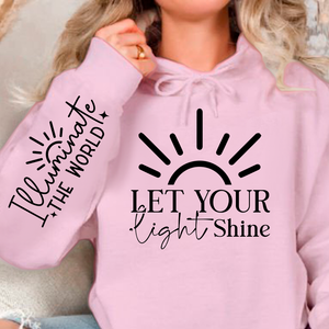 Hoodie Unisex Let Your Shine Sleeve