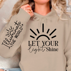 Hoodie Unisex Let Your Shine Sleeve