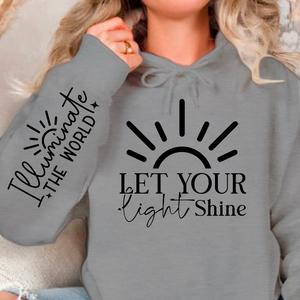 Hoodie Unisex Let Your Shine Sleeve