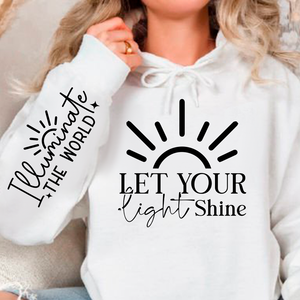 Hoodie Unisex Let Your Shine Sleeve