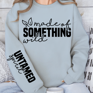Sweatshirt Unisex Made of something wild