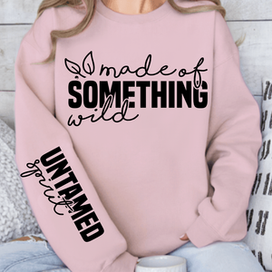 Sweatshirt Unisex Made of something wild