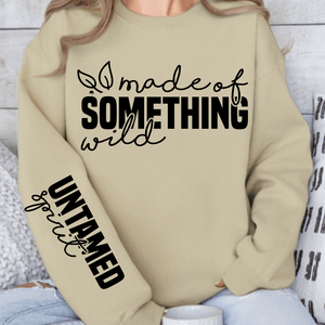 Sweatshirt Unisex Made of something wild