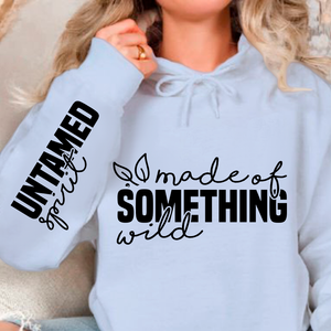 Hoodie Unisex Made of something wild
