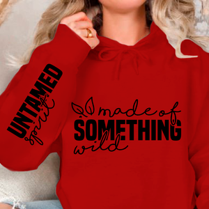 Hoodie Unisex Made of something wild