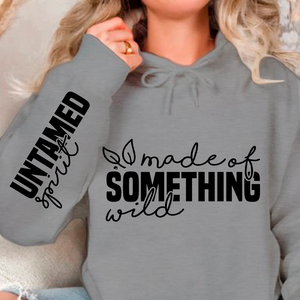Hoodie Unisex Made of something wild