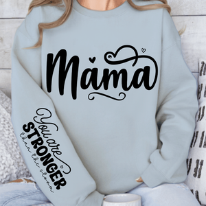 Sweatshirt Unisex Mama, You Are Stronger Than The Storm